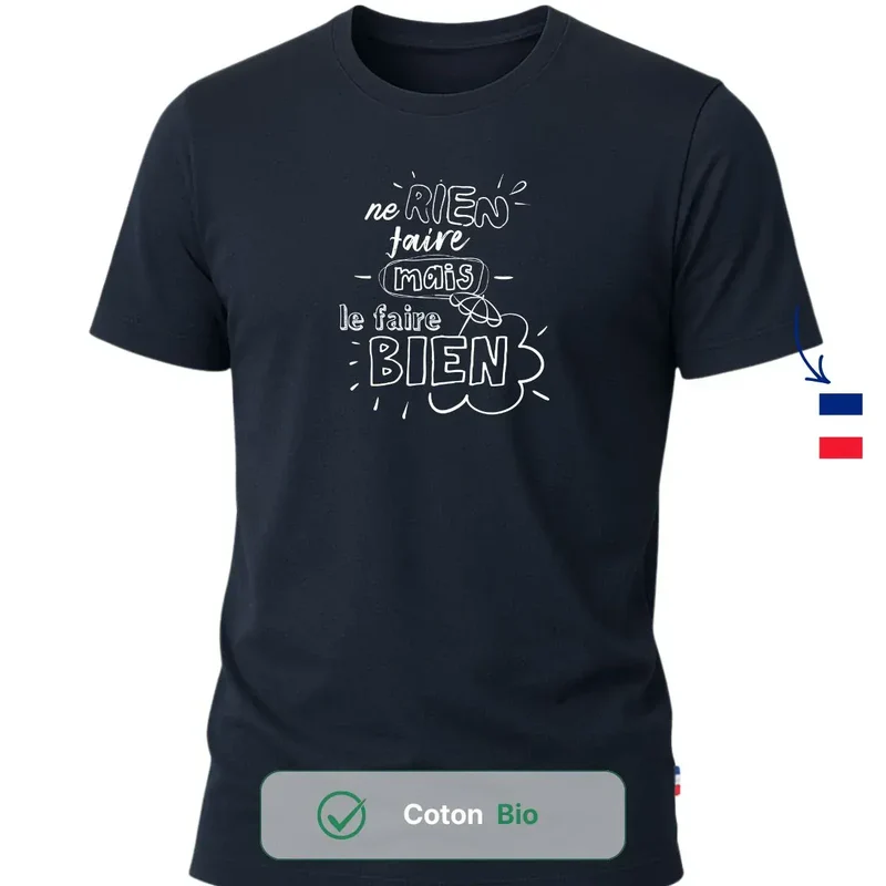 T-shirt homme bleu | "Ne rien faire mais le faire bien"